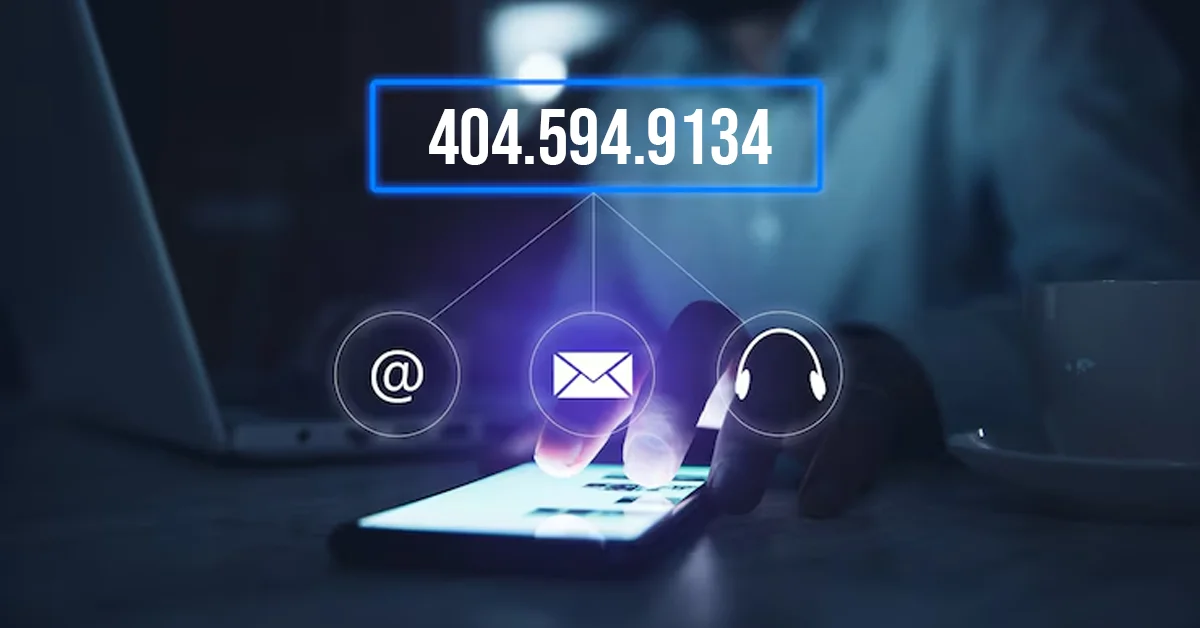 404.594.9134: What You Need to Know